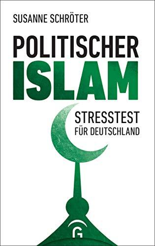 Politischer Islam: Stresstest für Deutschland