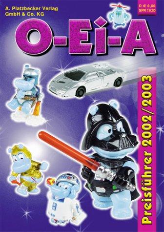 O-Ei-A Überraschungsei & Sammelfiguren Preisführer 2002/2003