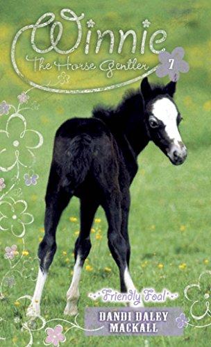 Friendly Foal (Winnie the Horse Gentler, Band 7)