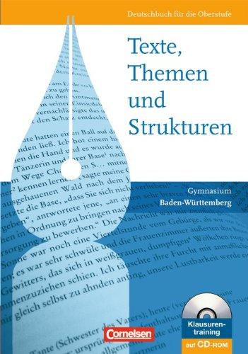 Texte, Themen und Strukturen - Neue Ausgabe für die gymnasiale Oberstufe Baden-Württemberg: Schülerbuch mit Klausurentraining auf CD-ROM