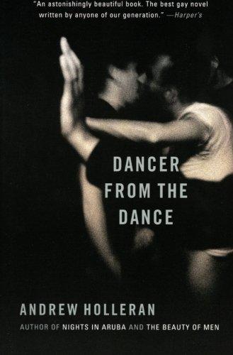 Dancer from the Dance: A Novel