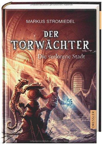 Der Torwächter - Die verlorene Stadt