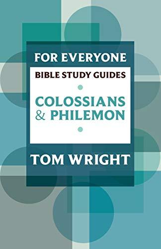 For Everyone Bible Study Guide: Colossians & Philemon: Colossians And Philemon