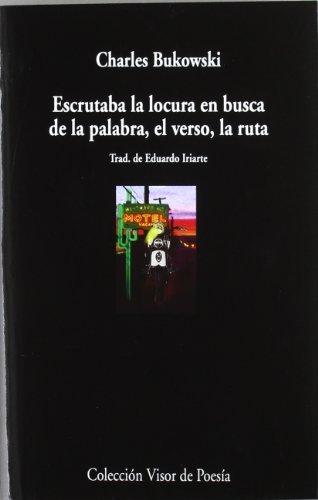 Escrutaba la locura en busca de la palabra (Visor de Poesía, Band 586)