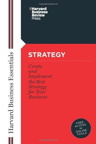 Strategy: Create and Implement the Best Strategy for Your Business (Harvard Business Essentials)