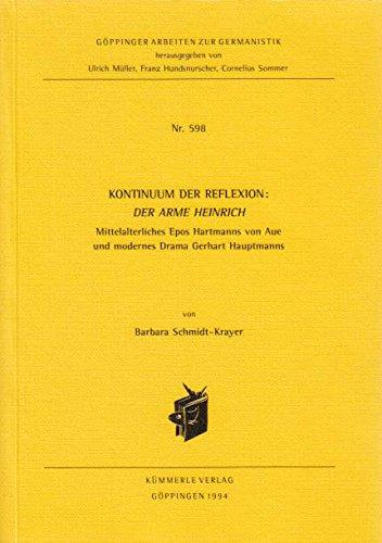 Kontinuum der Reflexion: Der Arme Heinrich: Mittelalterliches Epos Hartmanns von Aue und modernes Drama Gerhart Hauptmanns