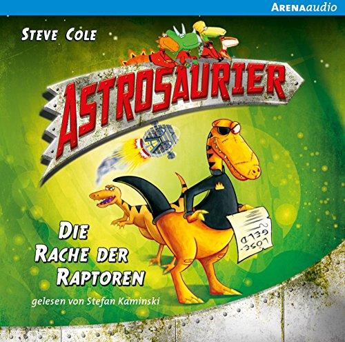 Astrosaurier (1). Die Rache der Raptoren