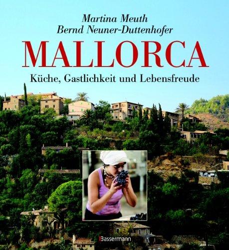 Mallorca: Küche, Gastlichkeit und Lebensfreude