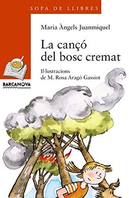 La cançó del bosc cremat (Llibres infantils i juvenils - Sopa de llibres. Sèrie taronja, Band 1456099)