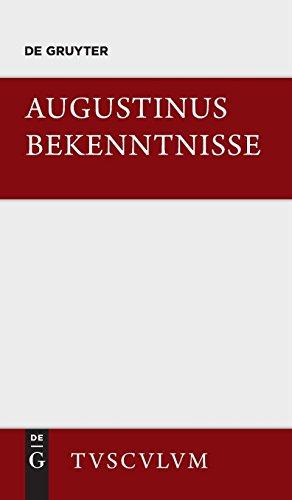 Bekenntnisse / Confessiones: Lateinisch - Deutsch (Sammlung Tusculum)