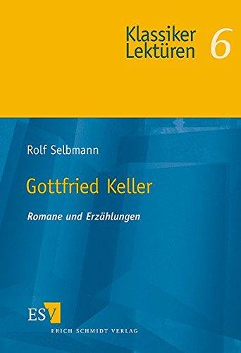 Gottfried Keller: Romane und Erzählungen (Klassiker-Lektüren (KLR), Band 6)