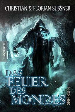 Das Feuer des Mondes: Ein Fantasy-Spielbuch