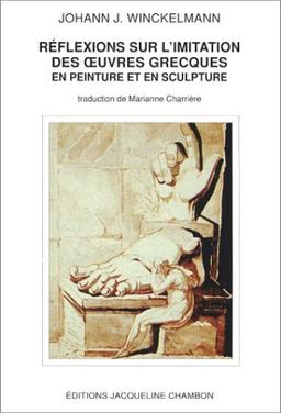 Réflexions sur l'imitation des oeuvres grecques en peinture et en sculpture