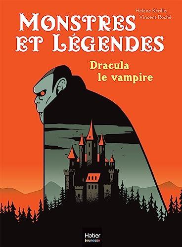 Monstres et légendes. Dracula le vampire