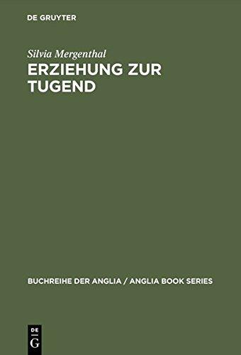 Erziehung zur Tugend: Frauenrollen und der englische Roman um 1800 (Buchreihe der Anglia / Anglia Book Series, Band 34)