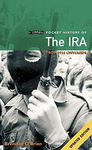 O'Brien Pocket History of the IRA: From 1916 Onwards (Pocket Books)