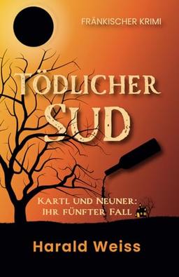 Tödlicher Sud: Kartl und Neuner: ihr fünfter Fall