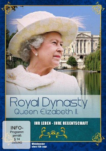 Royal Dynasty - Queen Elizabeth II., Ihr Leben - Ihre Regentschaft