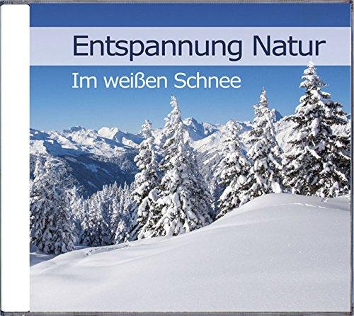 Entspannung Natur - Im weißen Schnee