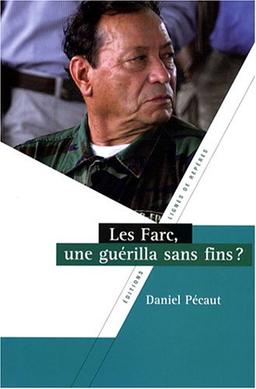 Les FARC : une guérilla sans fin ?