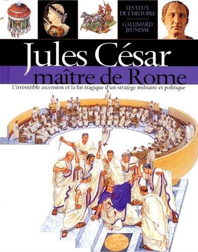 Jules César : maître de Rome