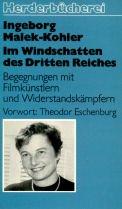 Im Windschatten des Dritten Reiches. Begegnungen mit Filmkünstlern und Widerstandskämpfern.