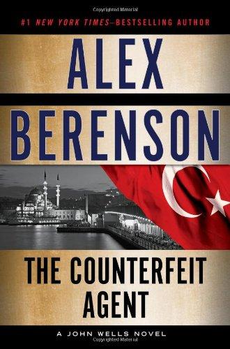 The Counterfeit Agent (A John Wells Novel, Band 8)