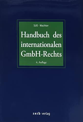 Handbuch des internationalen GmbH-Rechts (zerb verlag)