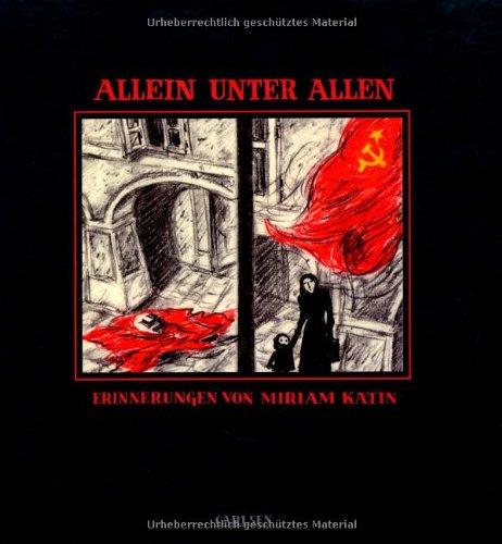 Allein unter allen: Erinnerungen von Miriam Katin