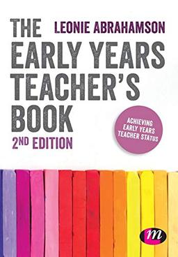 The Early Years Teacher's Book: Achieving Early Years Teacher Status