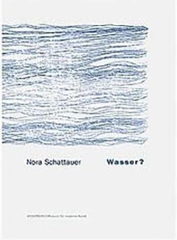 Nora Schattauer: Wasser?