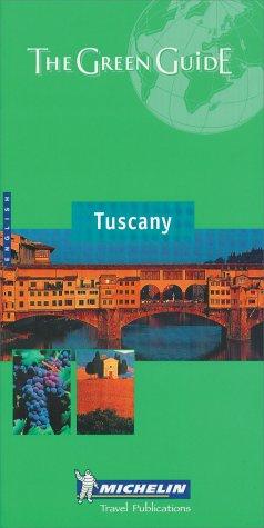 Tuscany (Michelin Green Guide Tuscany)