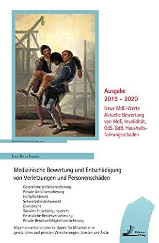 Medizinische Bewertung und Entschädigung von Verletzungen und Personenschäden: Gesetzliche Unfallversicherung, Private Unfallversicherung, ... Private Berufsunfähigkeitsversicherung