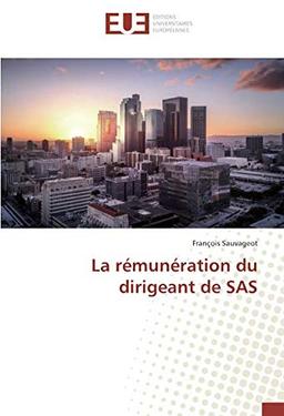 La rémunération du dirigeant de SAS