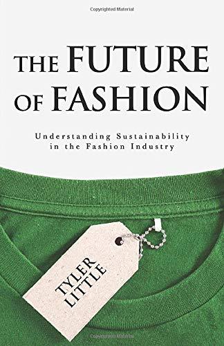 The Future of Fashion: Understanding Sustainability in the Fashion Industry