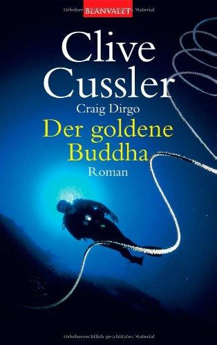 Der goldene Buddha: Ein Juan-Cabrillo-Roman