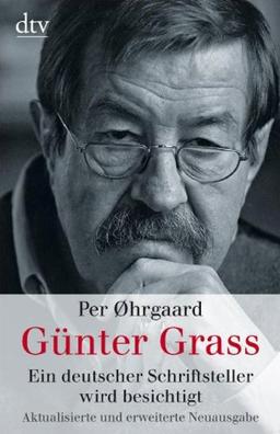 Günter Grass: Ein deutscher Schriftsteller wird besichtigt