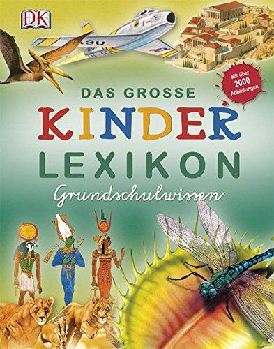 Das große Kinderlexikon Grundschulwissen