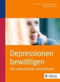 Depressionen bewältigen: Die Lebensfreude wiederfinden