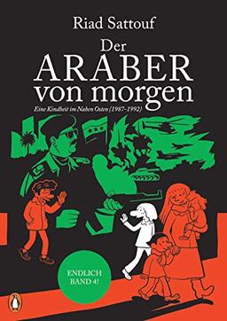 Der Araber von morgen, Band 4: Eine Kindheit im Nahen Osten (1987-1992) Graphic Novel (Eine Kindheit zwischen arabischer und westlicher Welt, Band 4)