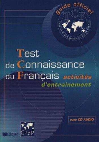 Guide officiel d'entraînement au TCF : test de connaissance du français