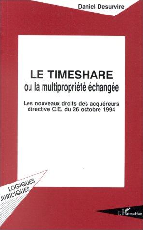 Le timeshare ou La multipropriété échangée : les nouveaux droits des acquéreurs directive C.E. du 26 octobre 1994