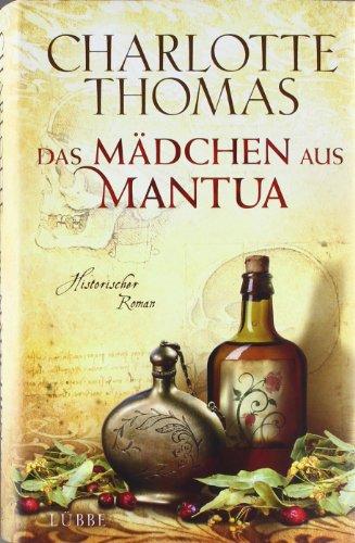 Das Mädchen aus Mantua: Historischer Roman