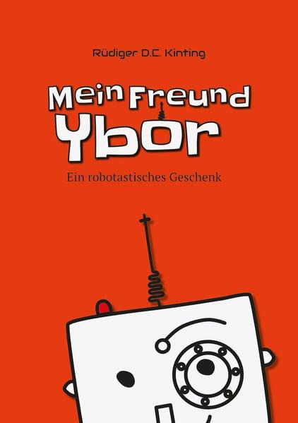 Mein Freund Ybor: Ein robotastisches Geschenk