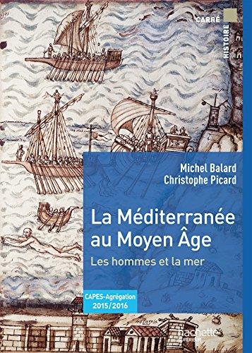 La Méditerranée au Moyen Age : les hommes et la mer