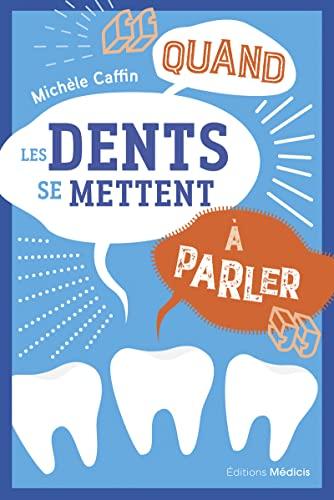 Quand les dents se mettent à parler