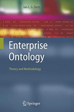 Enterprise Ontology: Theory and Methodology