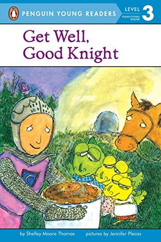 Get Well, Good Knight (Penguin Young Readers, L3)