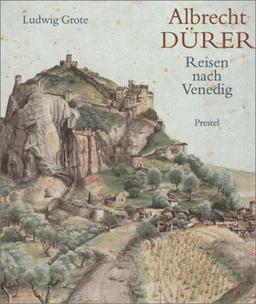 Albrecht Durer : Reisen Nach Venedig