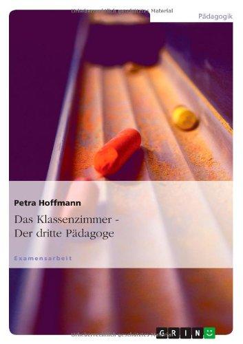 Der dritte Pädagoge. Das Klassenzimmer